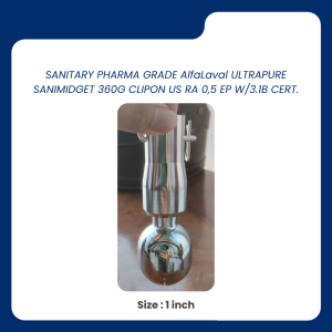 SANITARY PHARMA GRADE AlfaLaval ULTRAPURE SANIMIDGET 360G CLIPON US RA 0,5 EP W/3.1B CERT Size 1"