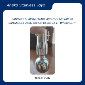 SANITARY PHARMA GRADE AlfaLaval ULTRAPURE SANIMIDGET 360G CLIPON US RA 0,5 EP W/3.1B CERT Size 1"